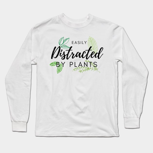 Easily distracted by plants Long Sleeve T-Shirt by Lomalo Design